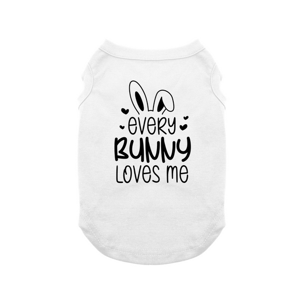 Every Bunny Loves Me Easter Dog Shirt