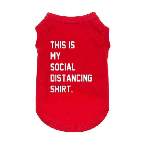 Social Distancing Dog Shirt