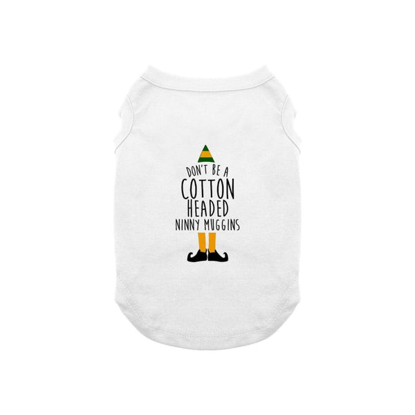 Cotton Headed Ninny Muggins Elf Dog Shirt