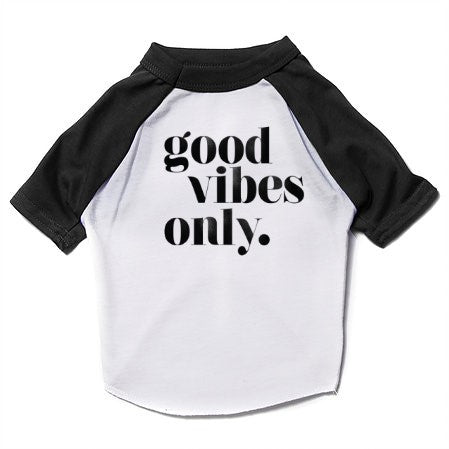 Good Vibes Only Dog Baseball Tee