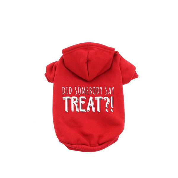 Did Somebody Say Treat Dog Hoodie