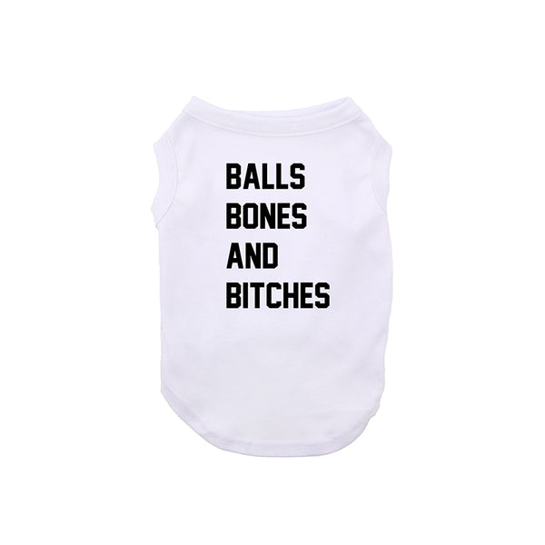 Balls Bones And Bitches Dog Shirt