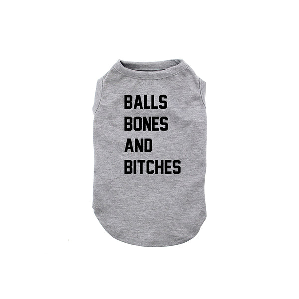 Balls Bones And Bitches Dog Shirt