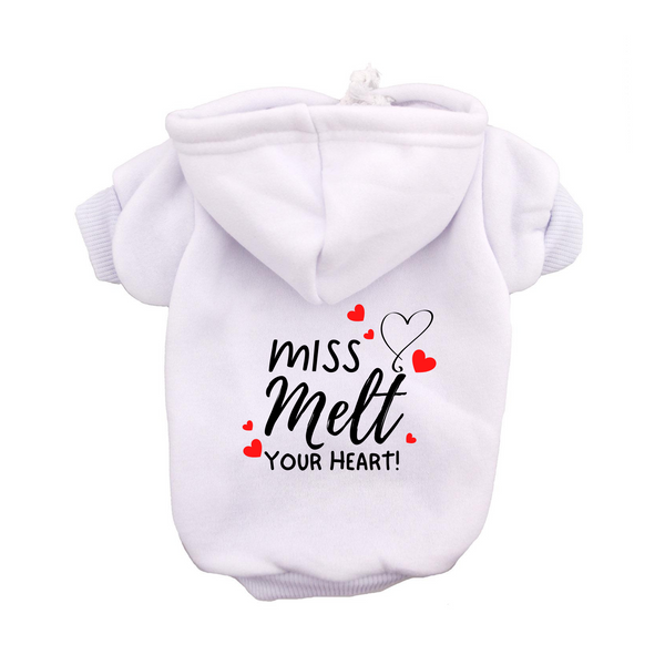 Dog Hoodie Valentine's Day Miss Melt Your Heart