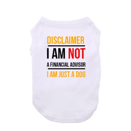 Am Not A Financial Advisor Dog Shirt