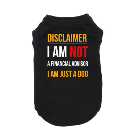 Am Not A Financial Advisor Dog Shirt