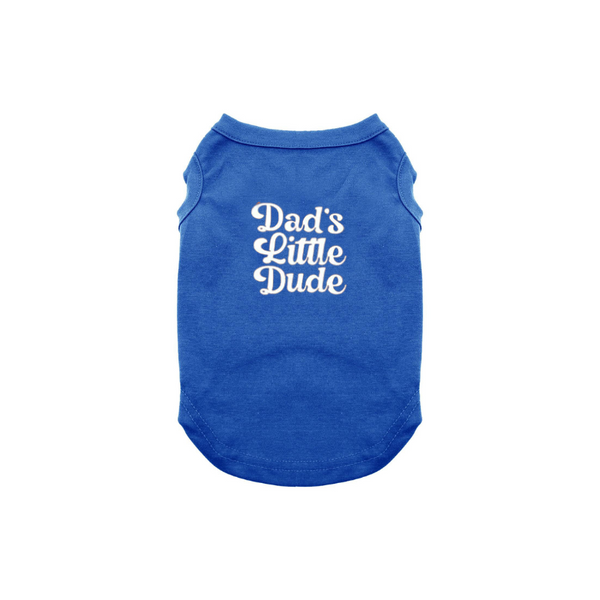 Dad's Little Dude Dog Shirt