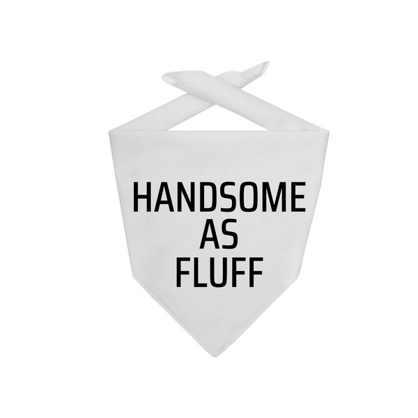 Dog Bandana Memes and Parody Handsome As Fluff