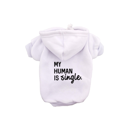 My Human Is Single Dog Hoodie