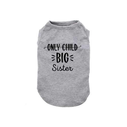 Only Child To Big Sister Dog Shirt