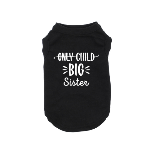 Only Child To Big Sister Dog Shirt