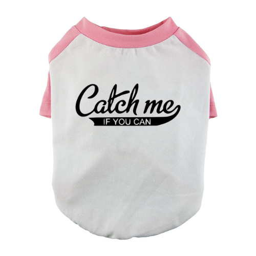 Catch Me If You Can Dog Baseball Tee