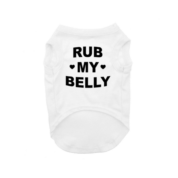 Rub My Belly Dog Shirt Front Chest Print Parody Pet Shirt Funny Dog Tee