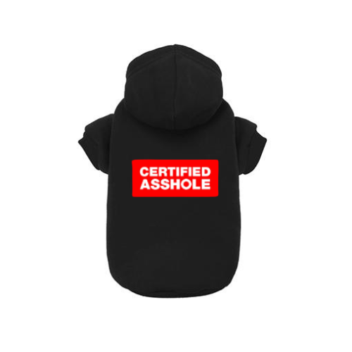 Certified Asshole Dog Hoodie