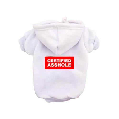 Certified Asshole Dog Hoodie