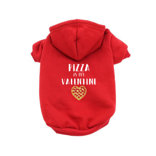 Pizza is My Valentine Dog Hoodie