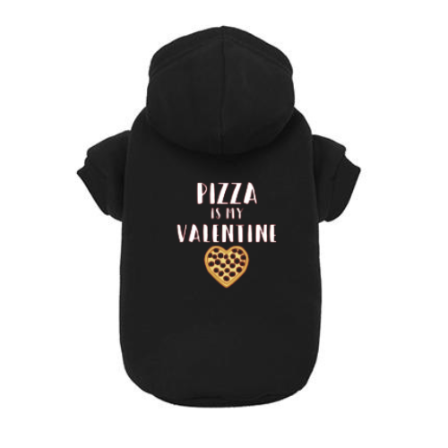 Pizza is My Valentine Dog Hoodie