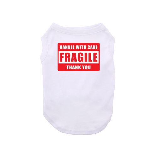 Handle With Care FRAGILE Dog Shirt