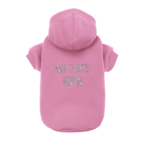 No Fluffs Given Dog Hoodie