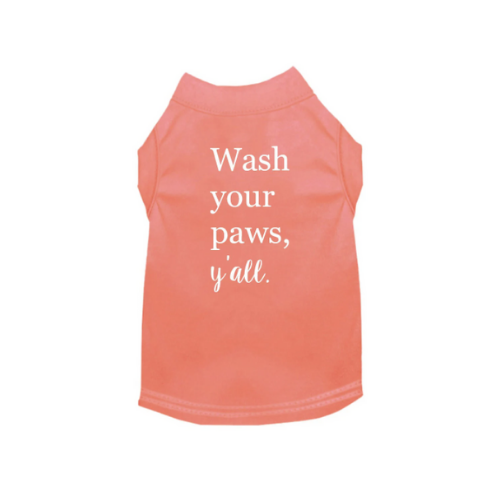 Dog Shirt Pet Wash Your Paws Y'all