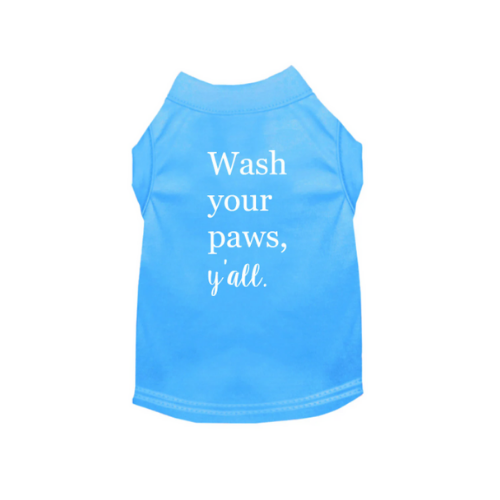 Dog Shirt Pet Wash Your Paws Y'all