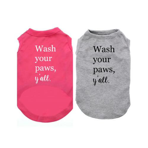 Dog Shirt Pet Wash Your Paws Y'all