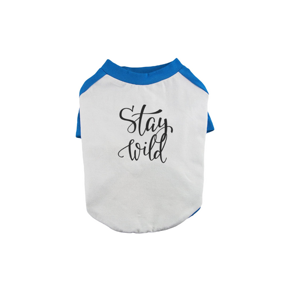 Stay Wild Custom Raglan Sleeve Baseball Tee Dog Shirt