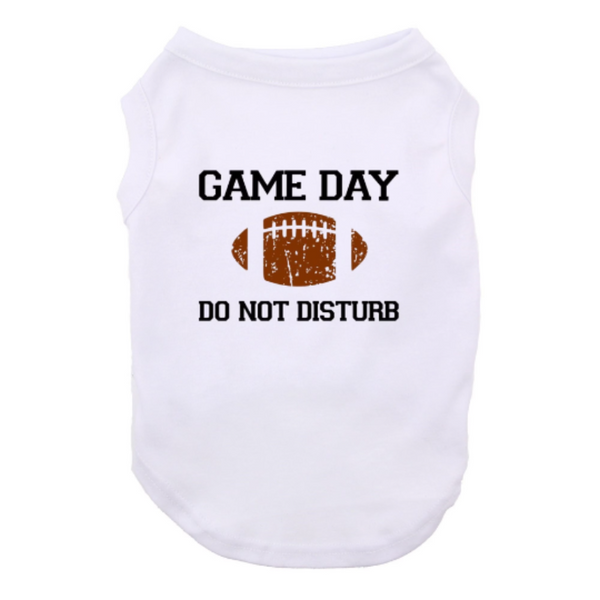 GAME DAY Do Not Disturb Superbowl Dog Shirt