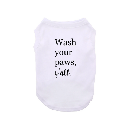 Wash Your Paws Y'all Dog Shirt