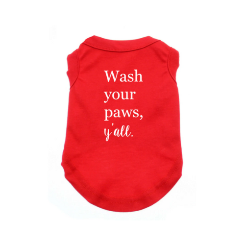 Wash Your Paws Y'all Dog Shirt