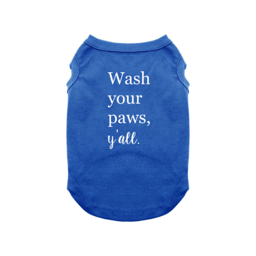 Wash Your Paws Y'all Dog Shirt